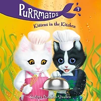 Kittens the Kitchen (Purrmaids Series #7)