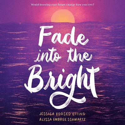 Fade into the Bright