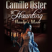 The Haunting at Hawke's Moor: A Victorian paranormal romance