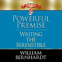 Powerful Premise: Writing the Irresistible (Red Sneaker Writers Books, #6)