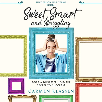 Sweet, Smart, and Struggling: Does A Dumpster Hold The Secret To Success