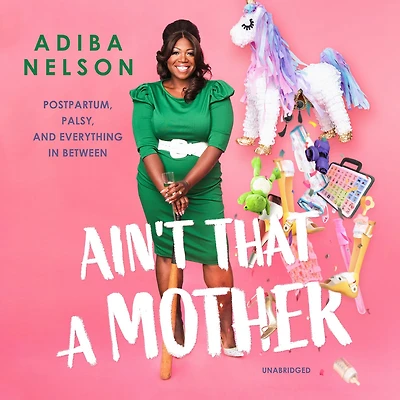 Ain't That A Mother: Postpartum, Palsy, and Everything Between