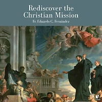 Rediscover the Christian Mission