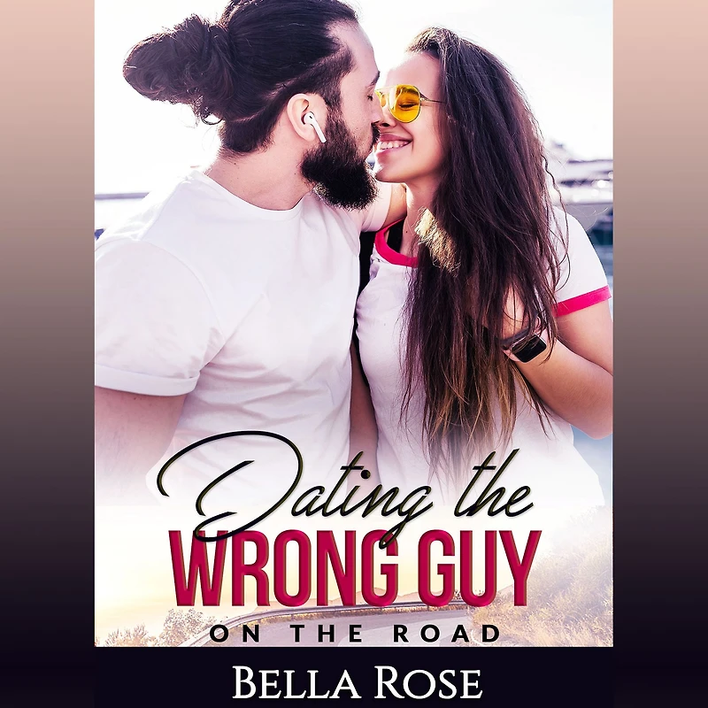Dating the Wrong Guy: On the Road (Book 2)