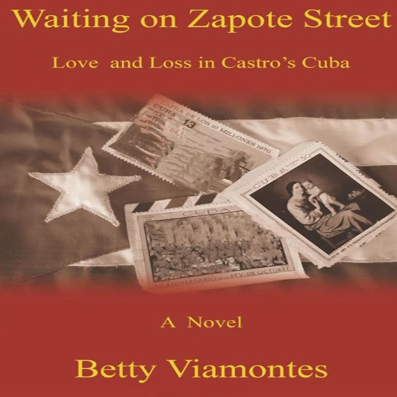 Waiting on Zapote Street: Love and Loss Castro's Cuba