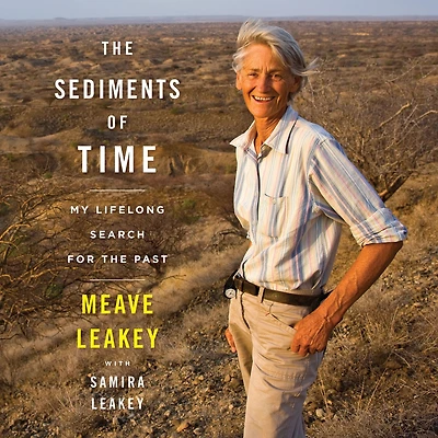 the Sediments Of Time: My Lifelong Search for Past