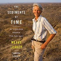 the Sediments Of Time: My Lifelong Search for Past