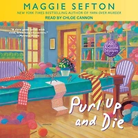 Purl Up and Die (Knitting Mystery Series #13)