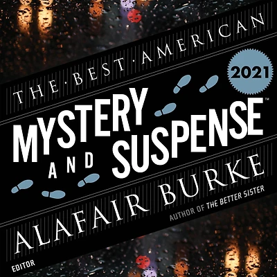The Best American Mystery And Suspense 2021: A Collection