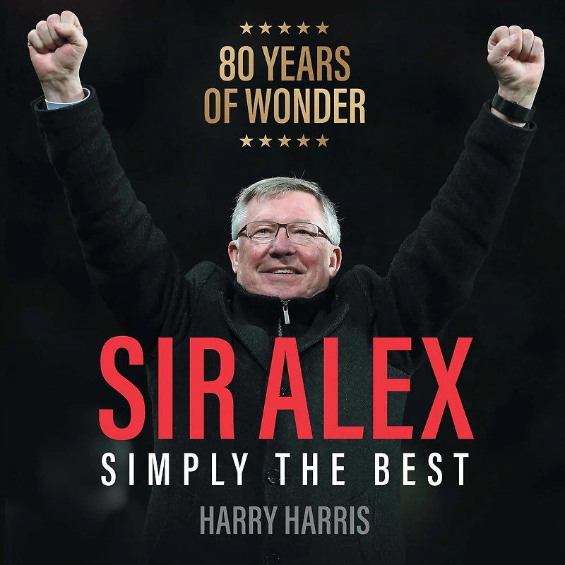 Sir Alex: Simply the Best