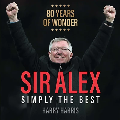 Sir Alex: Simply the Best