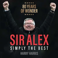 Sir Alex: Simply the Best