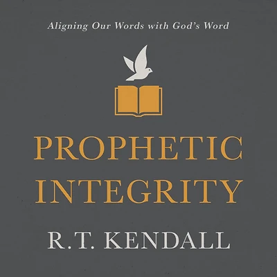 Prophetic Integrity: Aligning Our Words with God's Word