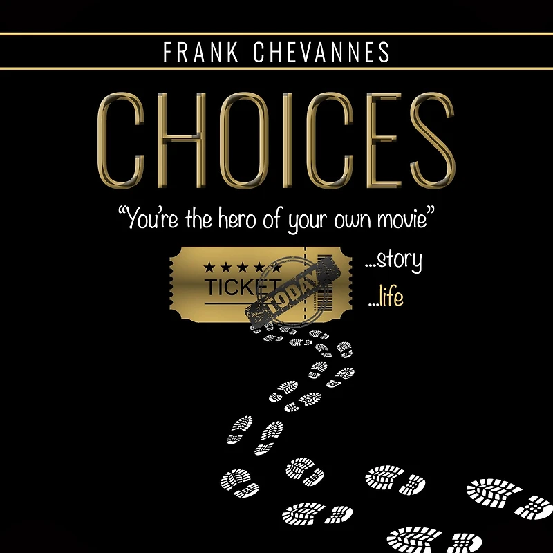 Choices: You're the hero of your own movie