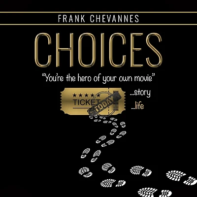 Choices: You're the hero of your own movie