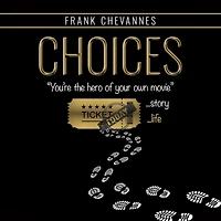 Choices: You're the hero of your own movie