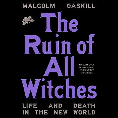 the Ruin of All Witches: Life and Death New World