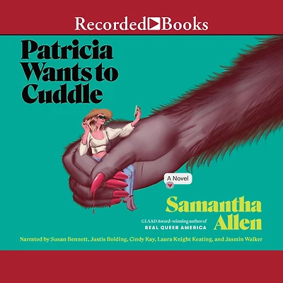 Patricia Wants to Cuddle: A Novel