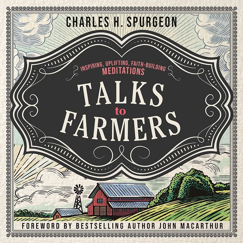 Talks to Farmers: Inspiring, Uplifting, Faith-Building Meditations