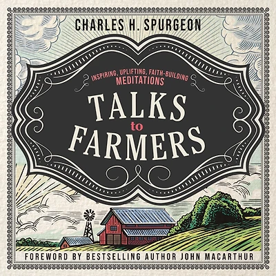 Talks to Farmers: Inspiring, Uplifting, Faith-Building Meditations