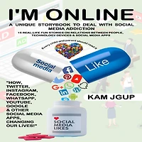 I'M ONLINE: A UNIQUE STORYBOOK TO DEAL WITH SOCIAL MEDIA ADDICTION
