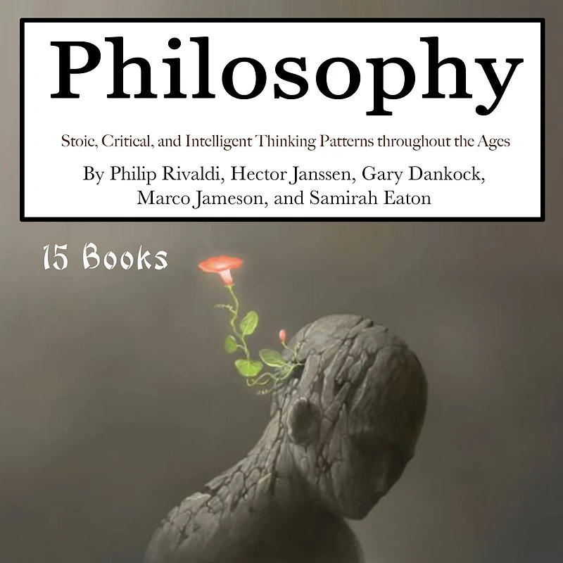 Philosophy: Stoic, Critical, and Intelligent Thinking Patterns throughout the Ages