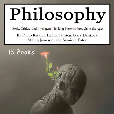 Philosophy: Stoic, Critical, and Intelligent Thinking Patterns throughout the Ages