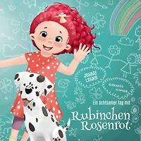 Ein achtsamer Tag mit Rubinchen Rosenrot