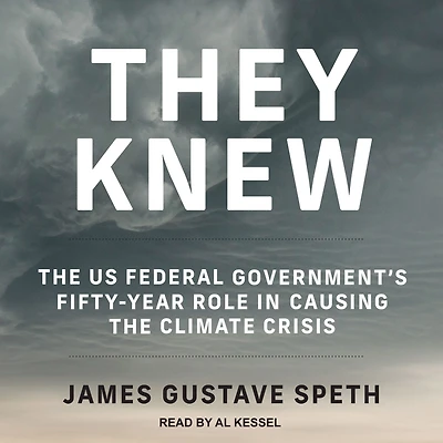 They Knew: the US Federal Government's Fifty-Year Role Causing Climate Crisis
