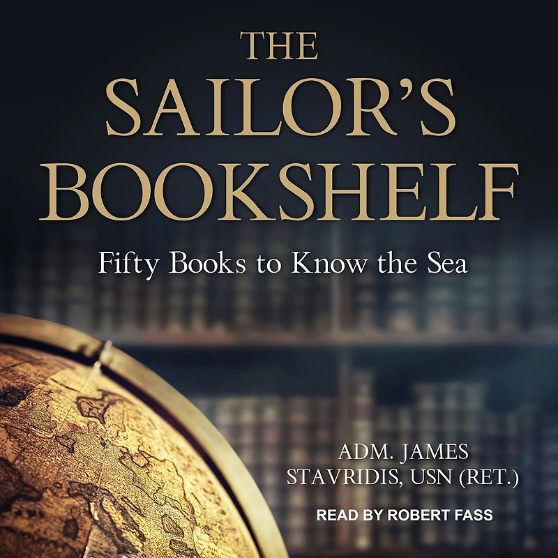 the Sailor's Bookshelf: Fifty Books to Know Sea