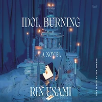 Idol, Burning (Akutagawa Prize Winner)