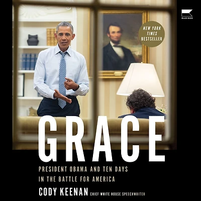 Grace: President Obama and Ten Days the Battle for America