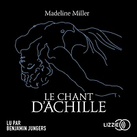 Le chant d'Achille / The Song of Achilles