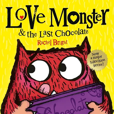 Love Monster and the Last Chocolate: A delightfully illustrated children's book full of fun and feelings - now a major TV series!