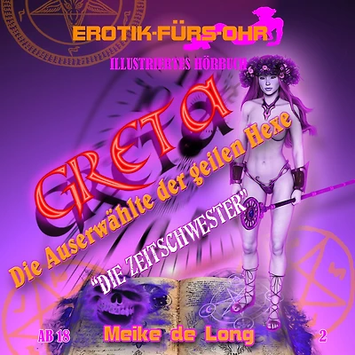 Erotik für's Ohr, Folge 2: Greta, die Auserwählte der geilen Hexe