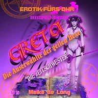 Erotik für's Ohr, Folge 2: Greta, die Auserwählte der geilen Hexe