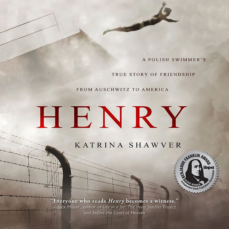 Henry: A Polish Swimmer's True Story of Friendship from Auschwitz to America