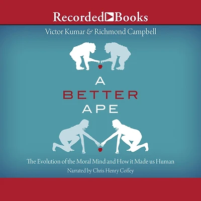 A Better Ape: the Evolution of Moral Mind and How it Made us Human