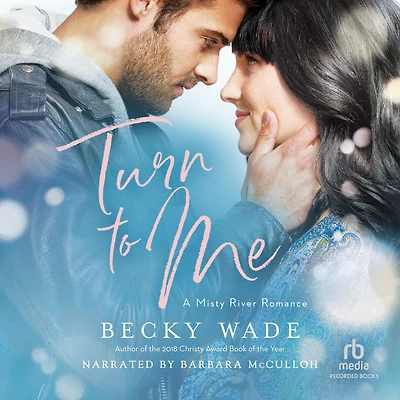 Turn to Me (Misty River Romance, A Book #3)