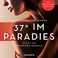 37° im Paradies: Ein erotisches Hörbuch (Abridged)