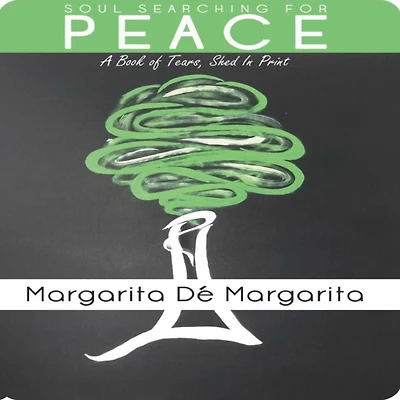 Soul Searching for Peace: A Book of Tears, Shed in Print