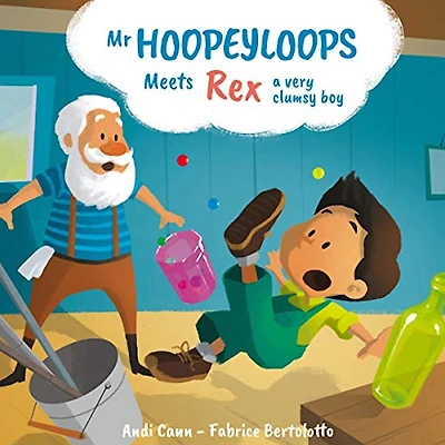 Mr. Hoopeyloops Meets Rex, A Very Clumsy Boy
