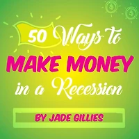 50 Ways to Make Money in a Recession