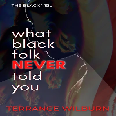 The Black Veil: What Folk Never Told You.