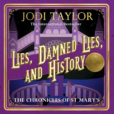 Lies, Damned and History (Chronicles of St. Mary's Series #7)