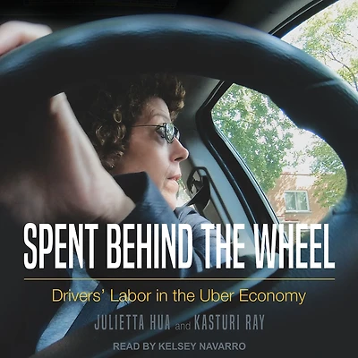 Spent Behind the Wheel: Drivers' Labor Uber Economy