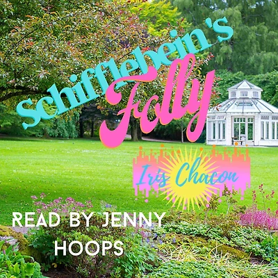 Schifflebein's Folly: A Funny Way to Build a Family