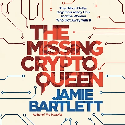 the Missing Cryptoqueen: Billion Dollar Cryptocurrency Con and Woman Who Got Away with It