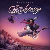 Kai Meyer, Die Sturmkönige, Folge 1: Dschinnland