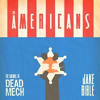 The Americans: A Military Scifi Action Adventure Technothriller